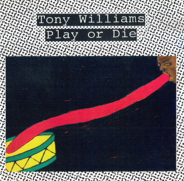 WILLIAMS,TONY - PLAY OR DIE