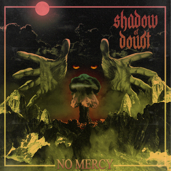 SHADOW OF DOUBT - NO MERCY