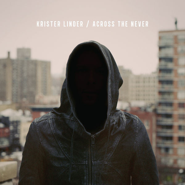 KRISTER,LINDER - ACROSS THE NEVER