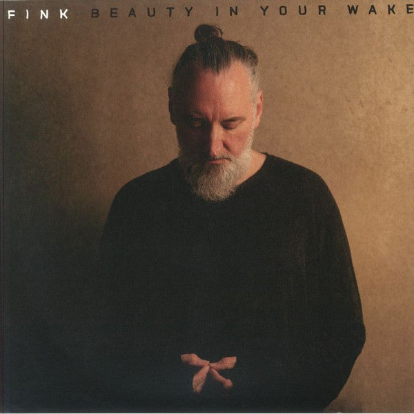 FINK - BEAUTY IN YOUR WAKE