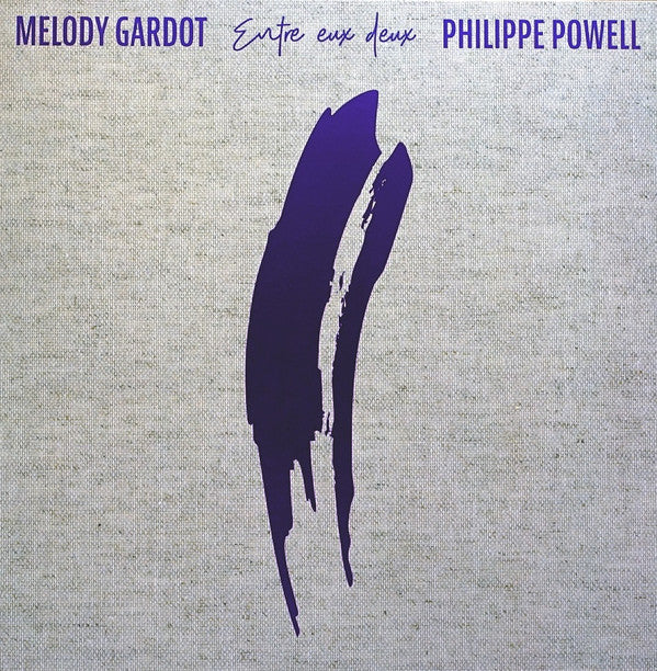 GARDOT,MELODY; PHILIPPE POWELL - ENTRE EUX DEUX