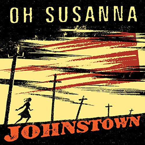OH SUSANNA - JOHNSTOWN 20TH ANNIVERSAY EDITION