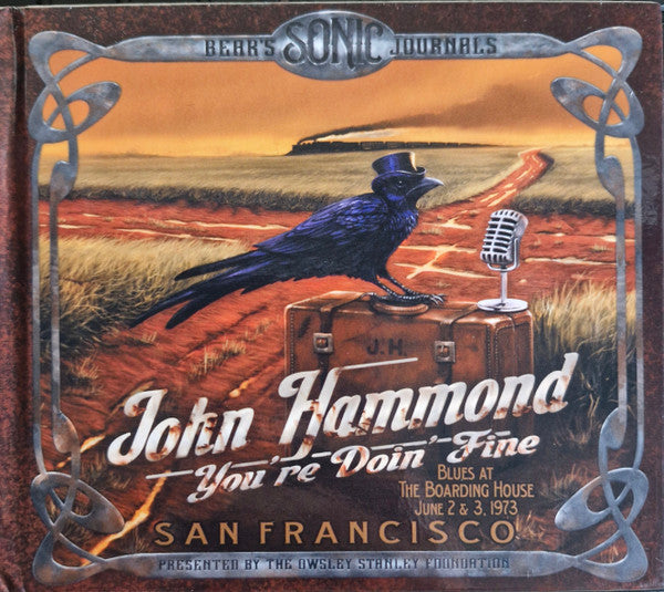 HAMMOND,JOHN - BEAR’S SONIC JOURNALS: YOU’RE DOIN FINE (BLUES AT THE BOARDING HOUSE, JUNE 2 & 3, 1973) (3CD)