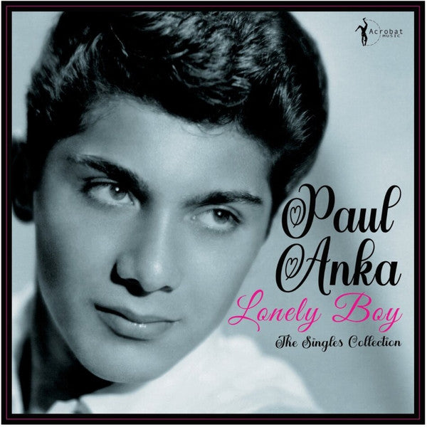 ANKA,PAUL - LONELY BOY: GREATEST SINGLES 1957-62