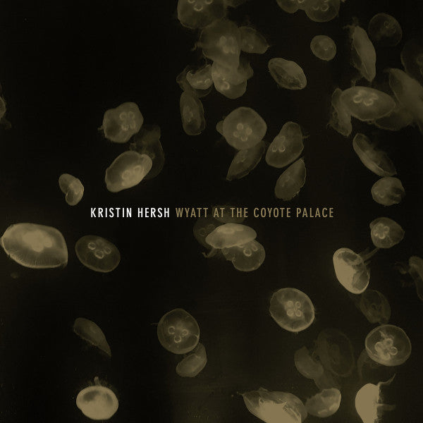 HERSH,KRISTIN - WYATT AT THE COYOTE PALACE (2LP)