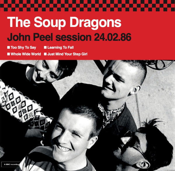 SOUP DRAGONS - JOHN PEEL SESSION 24.02.86