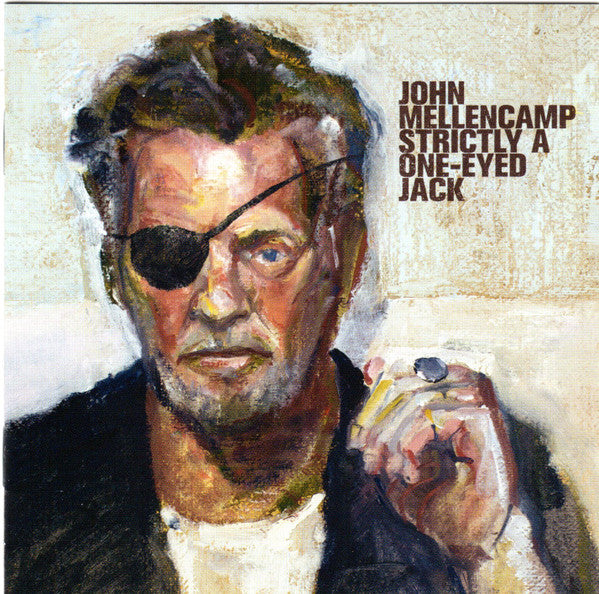 MELLENCAMP,JOHN - STRICTLY A ONE-EYED JACK