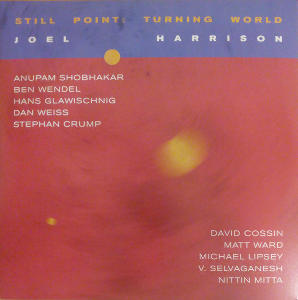 HARRISON,JOEL - STILL POINT: TURNING WORLD (2LP)