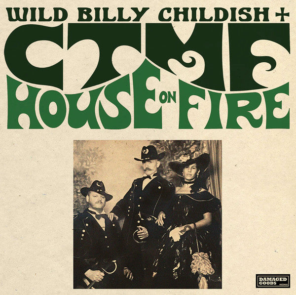 CHILDISH,WILD BILLY & CTMF - HOUSE ON FIRE