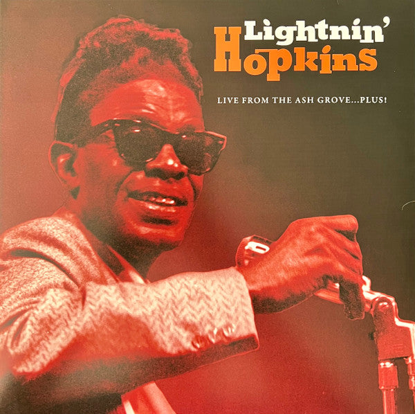 LIGHTNIN' HOPKINS - LIVE FROM THE ASH GROVE...PLUS!