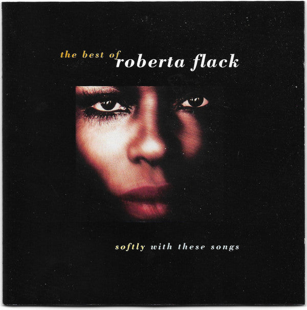 ROBERTA FLACK - SOFTLY WITH THESE SONGS THE BE