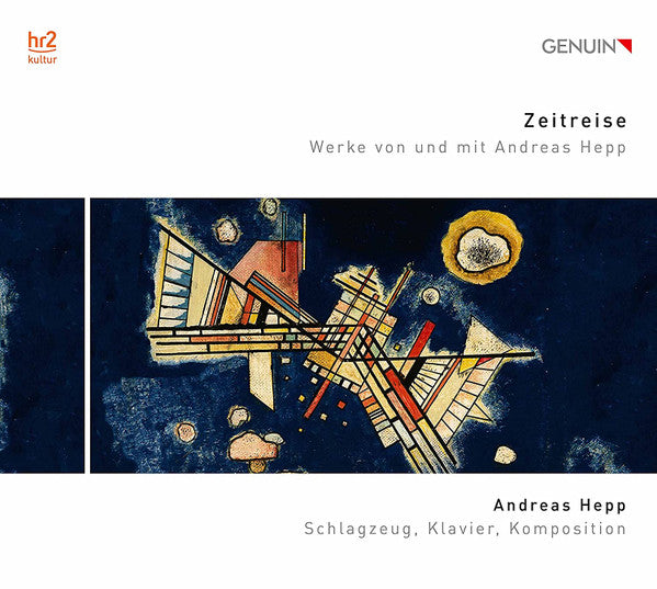 HEPP,ANDREAS - ZEITREISE - WERKE VON UND MIT ANDREAS HEPP