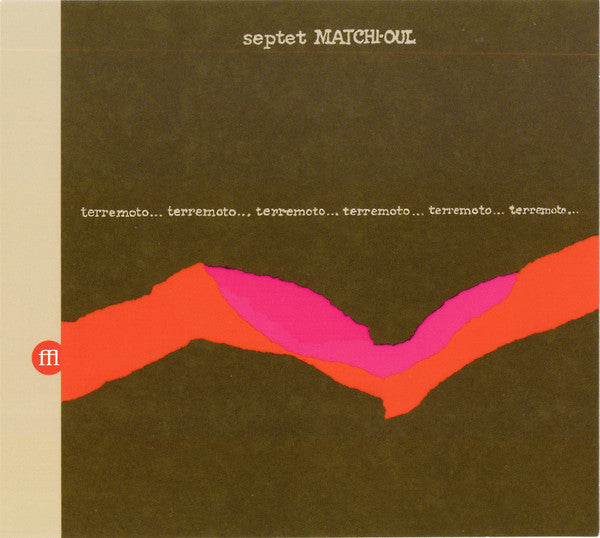 SEPTET MATCHI-OUL - TERREMOTO
