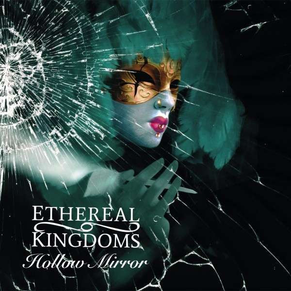ETHEREAL KINGDOMS - HOLLOW MIRROR