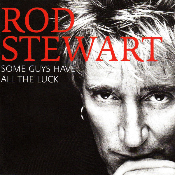 STEWART ROD - SOME GUYS HAVE ALL THE LUCK