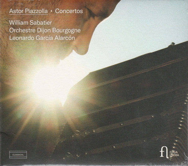 SABATIER,WILLIAM; ORCHESTRE DIJON BOURGOGNE; LEONARDO GARCIA ALARCON - PIAZZOLLA: CONCERTOS
