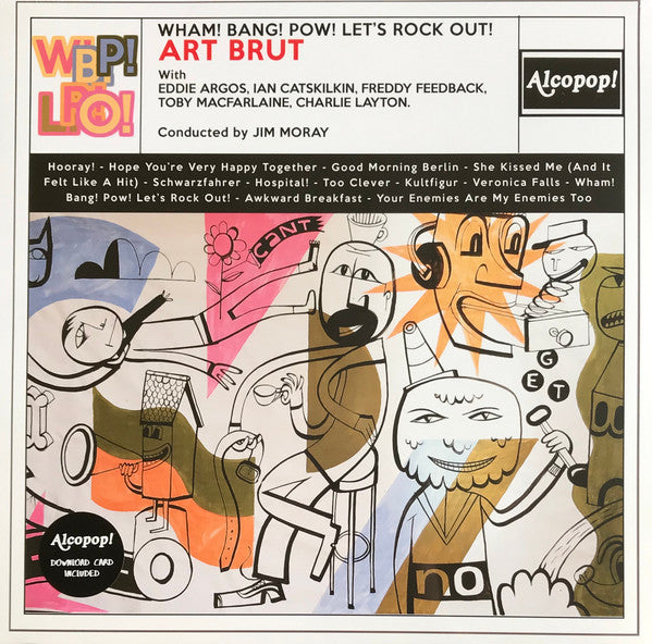 ART BRUT - WHAM! BANG! POW! LET'S ROCK OUT!