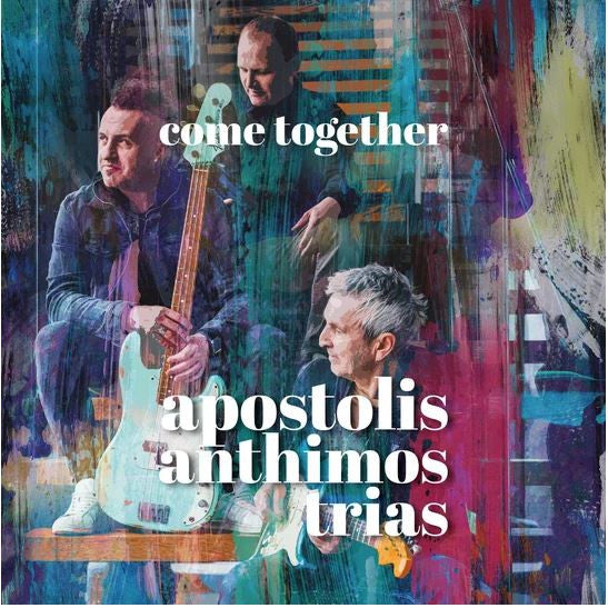 ANTHIMOS,APOSTOLIS TRIAS - COME TOGETHER