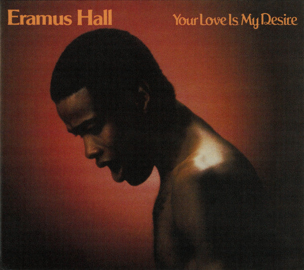 ERAMUS HALL - YOUR LOVE IS MY DESIRE