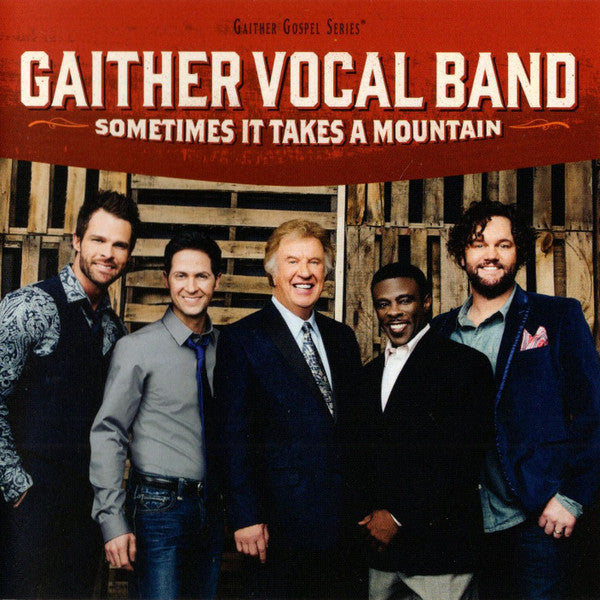 GAITHER VOCAL BAND - SOMETIMES IT TAKES A MOUNTAIN