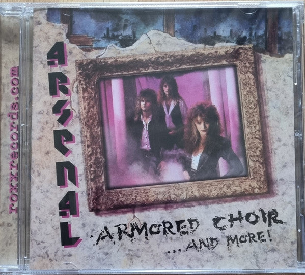 ARSENAL - ARMORED CHOIR…& MORE