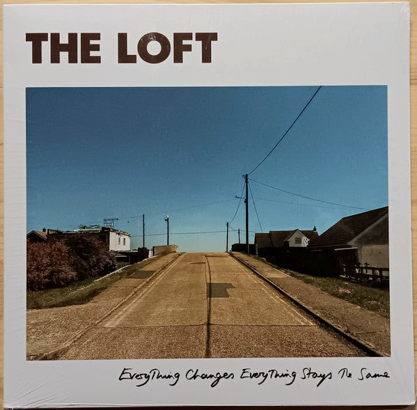 LOFT - EVERYTHING CHANGES EVERYTHING STAYS THE SAME