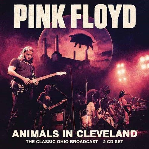 PINK FLOYD - ANIMALS IN CLEVELAND (2CD)