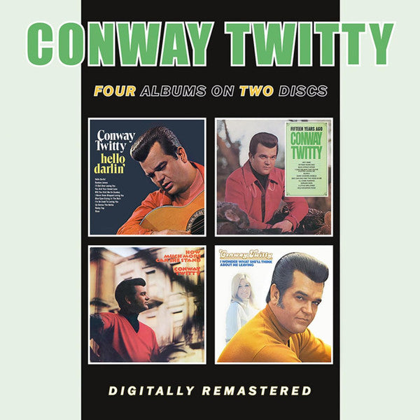 TWITTY,CONWAY - HELLO DARLIN/FIFTEEN YEARS AGO/HOW MUCH MORE CAN SHE STAND/I WONDER WHAT SHE'LL THINK ABOUT ME (2CD)