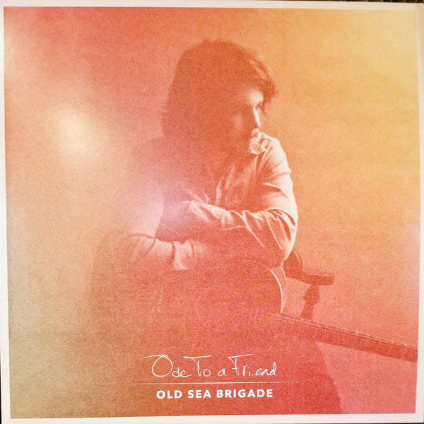 OLD SEA BRIGADE - ODE TO A FRIEND