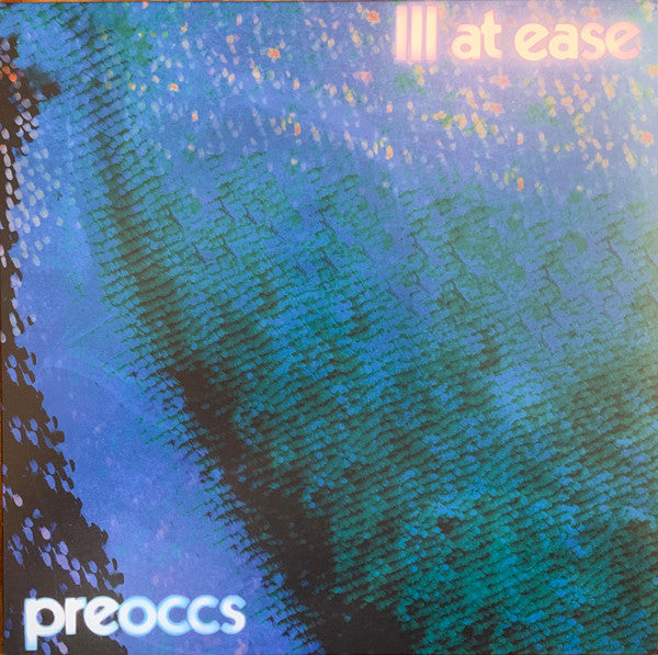 PREOCCUPATIONS - ILL AT EASE (BLUE CLOUDY VINYL)