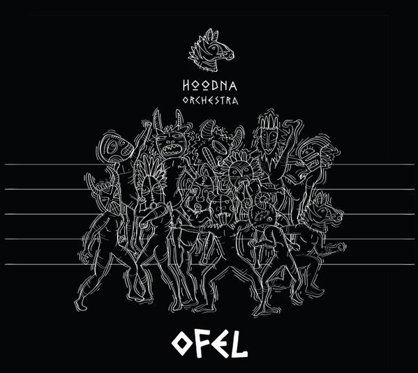 HOODNA ORCHESTRA - OFEL