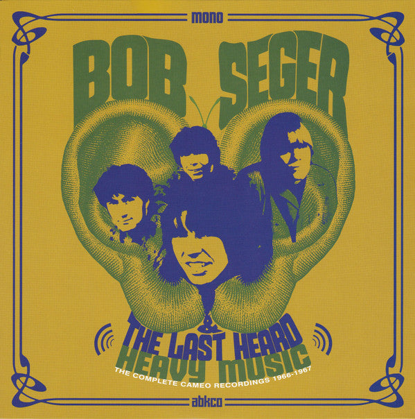 SEGER,BOB & THE LAST HEARD - HEAVY MUSIC: COMPLETE CAMEO RECORDINGS 1966-1967 (180G)