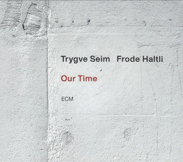 SEIM,TRYGVE & FRODE HALTLI - OUR TIME