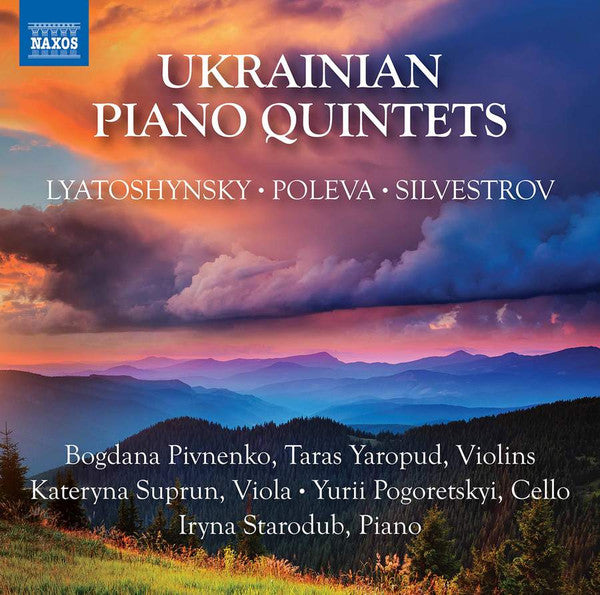 PIVNENKO,BOGDANA; TARAS YAROPUD; KATERYNA SUPRUN; YURII POGORETSKYI; IRYNA STARODUB - UKRAINIAN PIANO QUINTETS