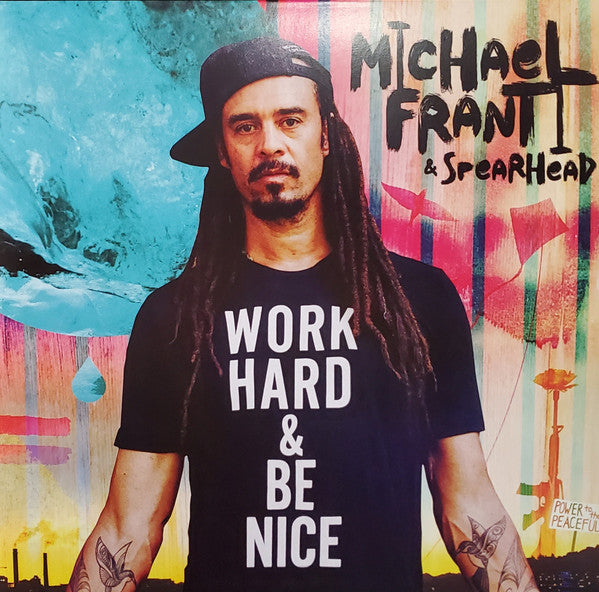 FRANTI,MICHAEL & SPEARHEAD - WORK HARD AND BE NICE