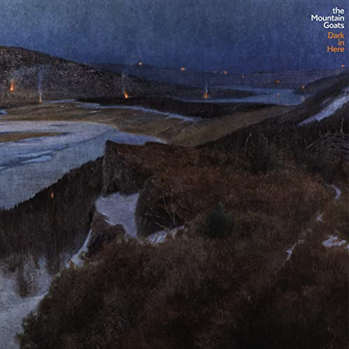 MOUNTAIN GOATS - DARK IN HERE