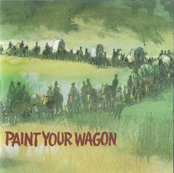 PAINT YOUR WAGON O.S.T. - PAINT YOUR WAGON O.S.T.