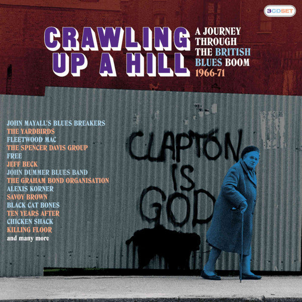 VARIOUS ARTISTS - CRAWLING UP A HILL - A JOURNEY THROUGH THE BRITISH BLUES BOOM 1966-71 (3CD CLAMSHELL BOXSET)