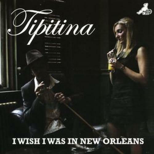 TIPITINA - I WISH I WAS IN NEW ORLEA