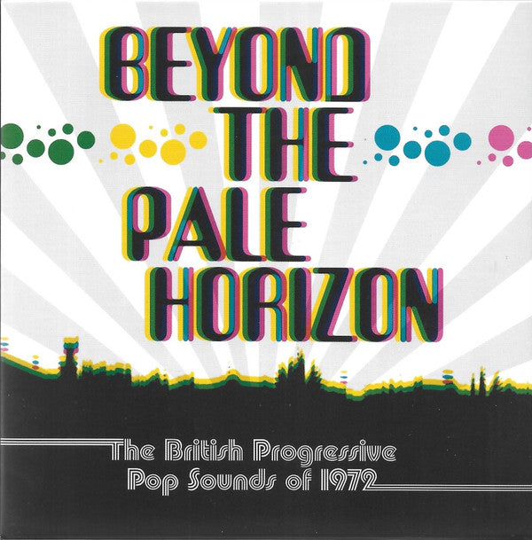 VARIOUS ARTISTS - BEYOND THE PALE HORIZON: THE BRITISH PROGRESSIVE POP SOUNDS OF 1972 (3CD CLAMSHELL BOXSET)