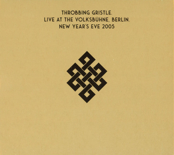 THROBBING GRISTLE - LIVE AT THE VOLKSBUHNE, BERLIN, NEW YEAR'S EVE, 2005