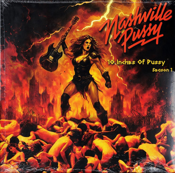 NASHVILLE PUSSY - 10 INCHES OF PUSSY SEASON 1