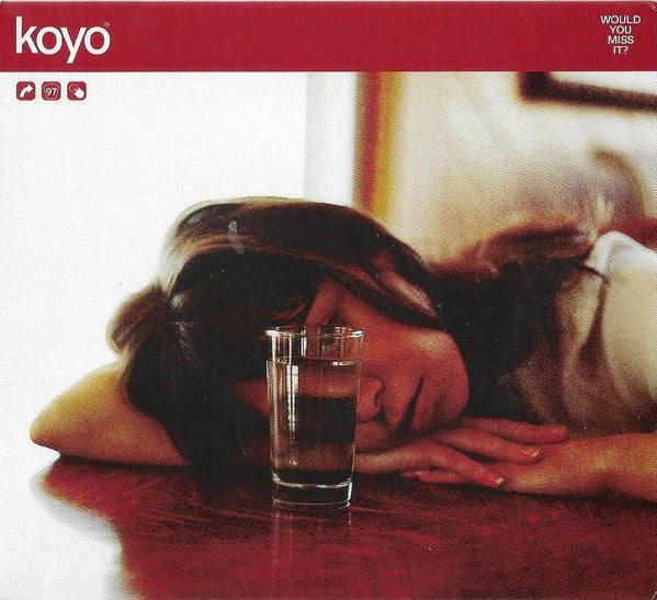 KOYO - WOULD YOU MISS IT?