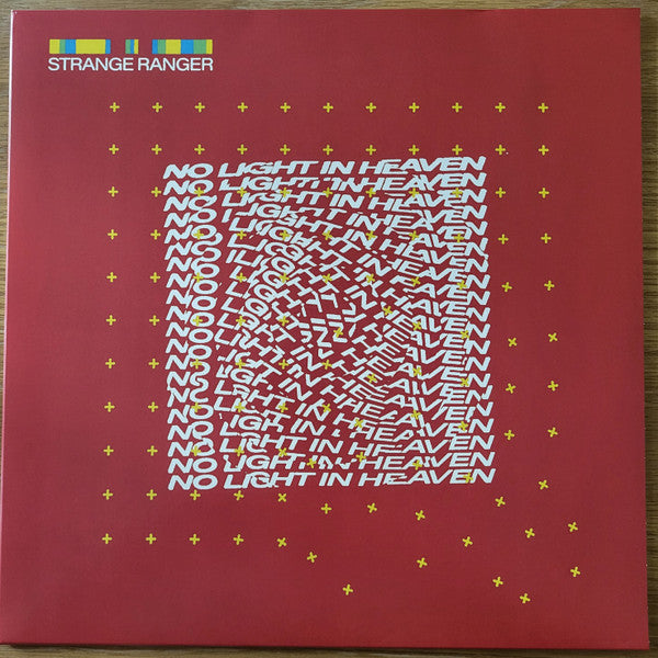 STRANGE RANGER - NO LIGHT IN HEAVEN (BLOOD RED VINYL)