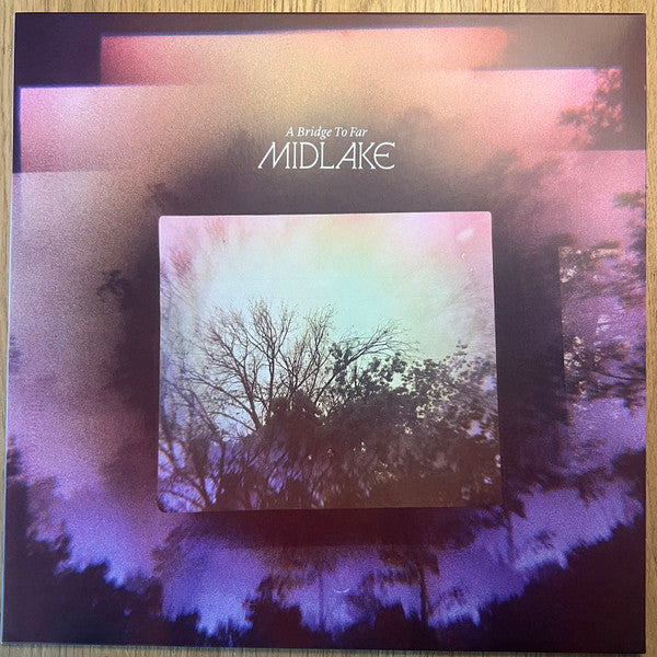 MIDLAKE - BRIDGE TO FAR
