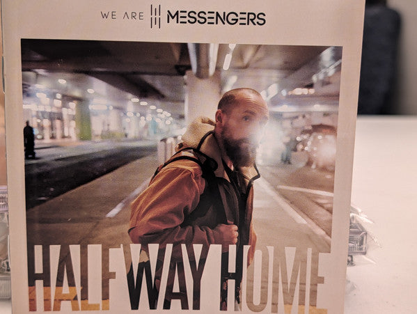 WE ARE MESSENGERS - HALFWAY HOME