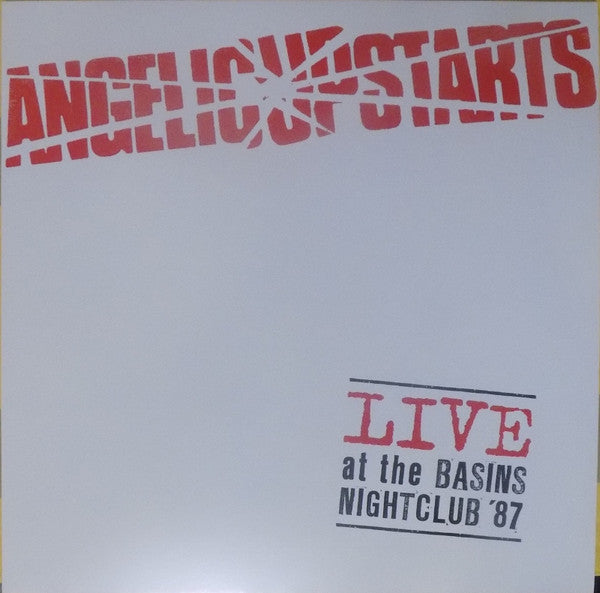 ANGELIC UPSTARTS - LIVE AT THE BASINS NIGHTCLUB '87