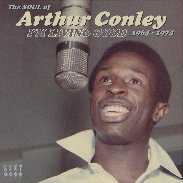 CONLEY ARTHUR - IM LIVING GOOD 1964 - 1974