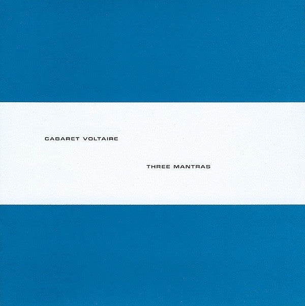 CABARET VOLTAIRE - THREE MANTRAS