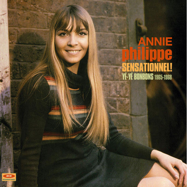 PHILIPPE ANNIE - SENSATIONNEL: YE-YE BONBONS 1965 - 1968